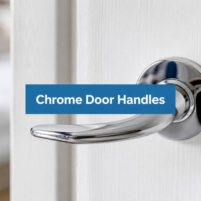 Door Handles Chrome: A Complete Buying Guide